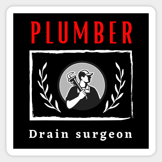 Plumber Drain Surgeon funny motivational design Sticker by Digital Mag Store